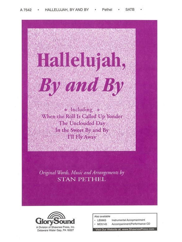 Stan Pethel: Hallelujah, By And By