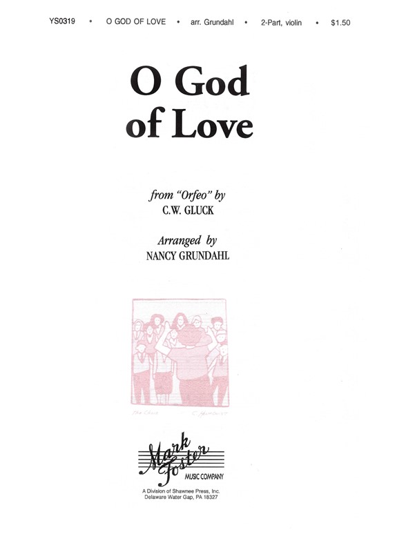 Gluck And Grundahl: O God Of Love For Soprano, Alto And Flute
