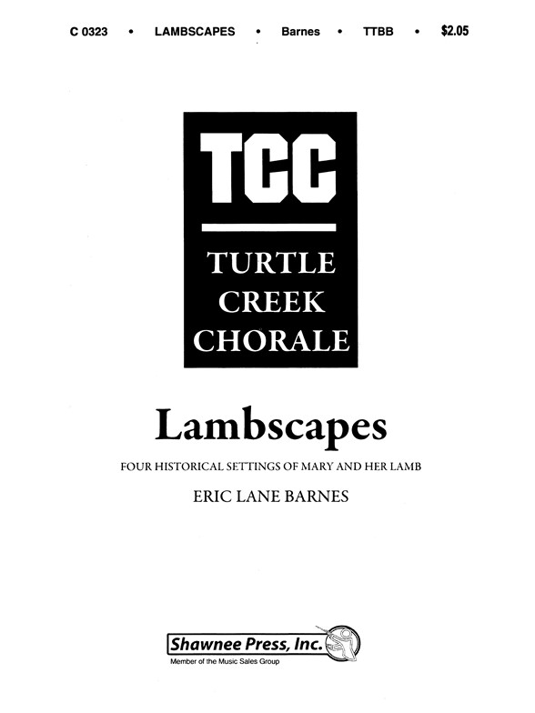 Eric Lane Barnes: Lambscapes (Settings Of 'Mary Had A Little Lamb') TTBB