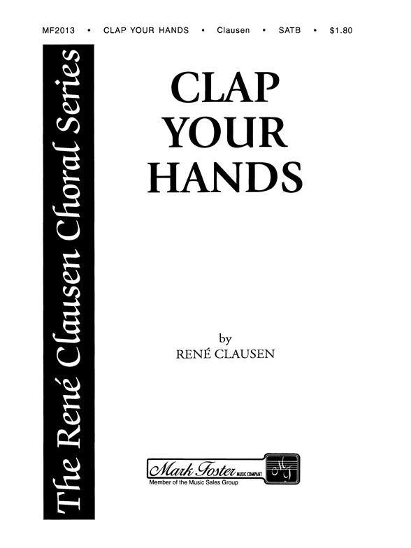Clausen Clap Your Hands Satb