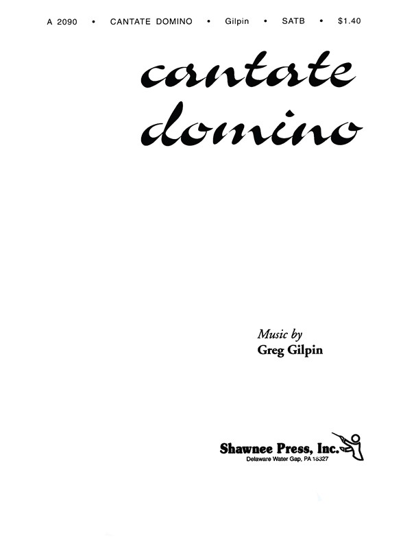 GILPIN CANTATE DOMINO SATB