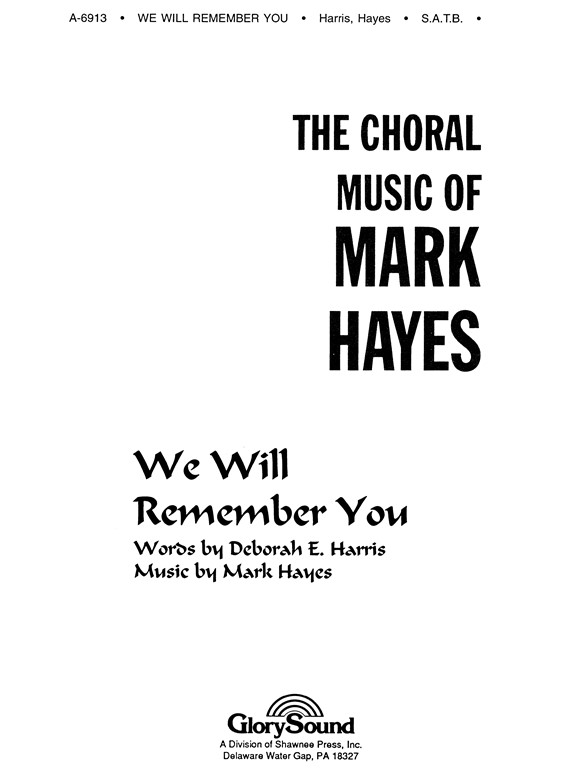 HARRIS WE WILL REMEMBER YOU SATB