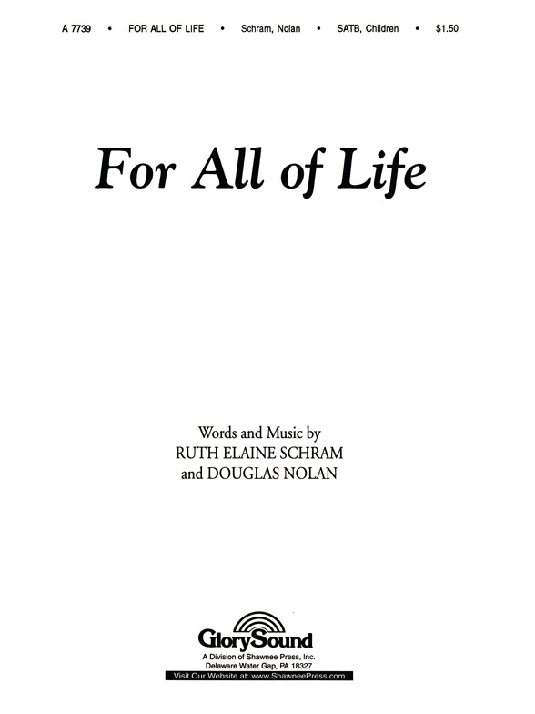 SCHRAM FOR ALL OF LIFE SATB,YTH,CHLDN