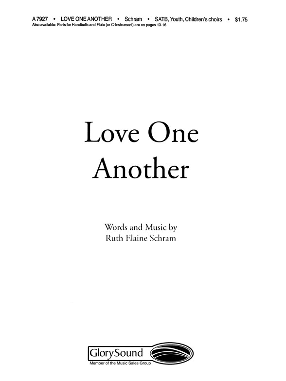 SCHRAM LOVE ONE ANOTHER SATB (ADULT) (YOUTH)