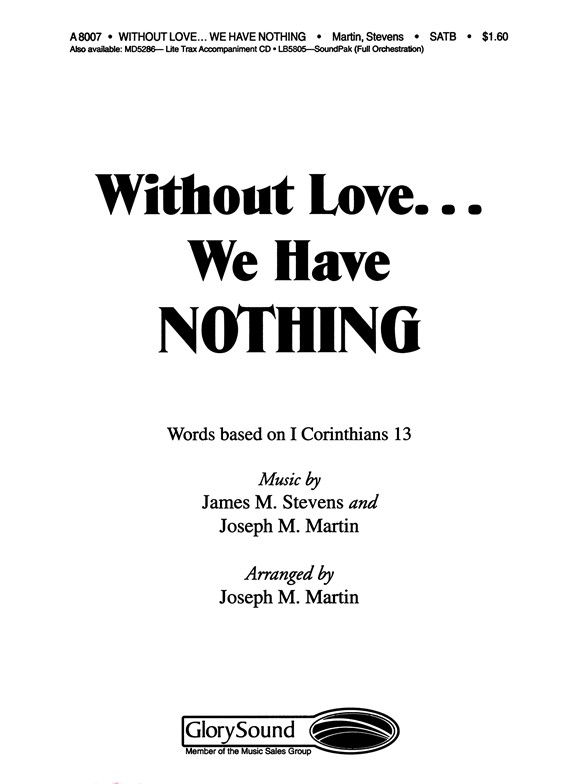 James Stevens And Joseph M. Martin: Without Love... We Have Nothing