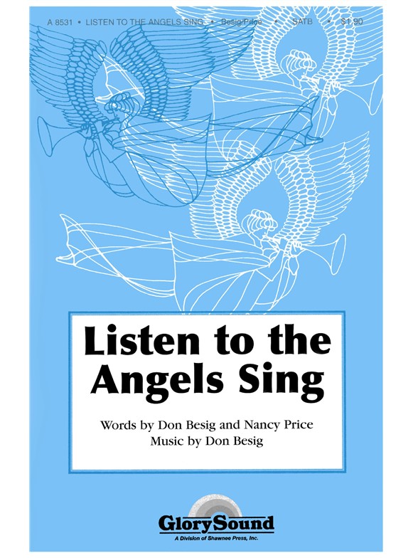 PRICE LISTEN TO THE ANGELS SING (SATB)