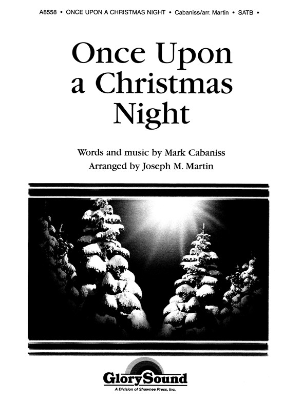 MARTIN ONCE UPON A CHRISTMAS NIGHT (SATB)