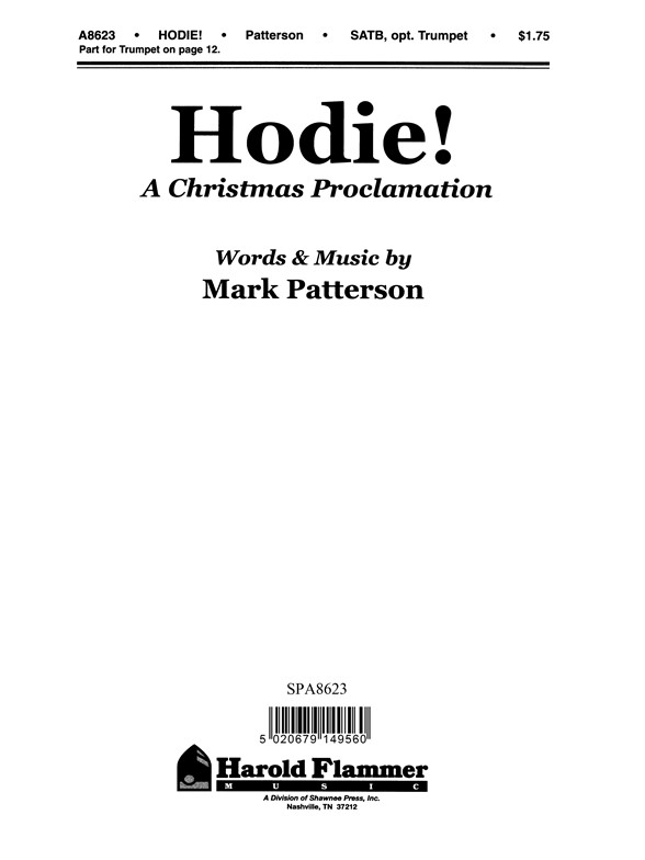 PATTERSON HODIE! A CHRISTMAS PROCLAMATION (SATB WITH B FLAT TRUMPET)