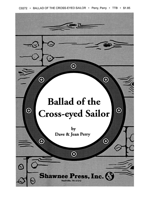 PERRY BALLAD OF THE CROSS EYED SAILOR, THE TTB