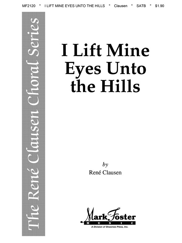 CLAUSEN I LIFT MINE EYES UNTO THE HILLS SATB DIV