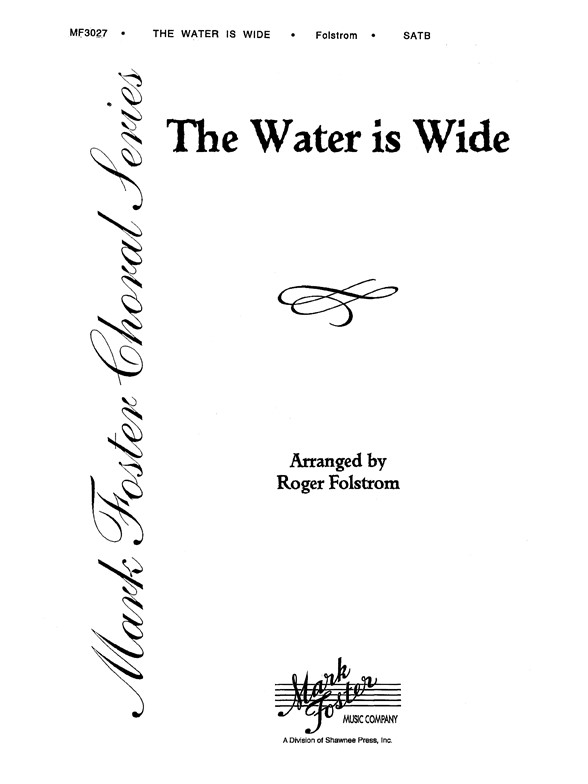 FOLSTROM WATER IS WIDE, THE SATB ACAP