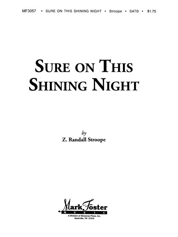 Randall Stroope: Sure On This Shining Night