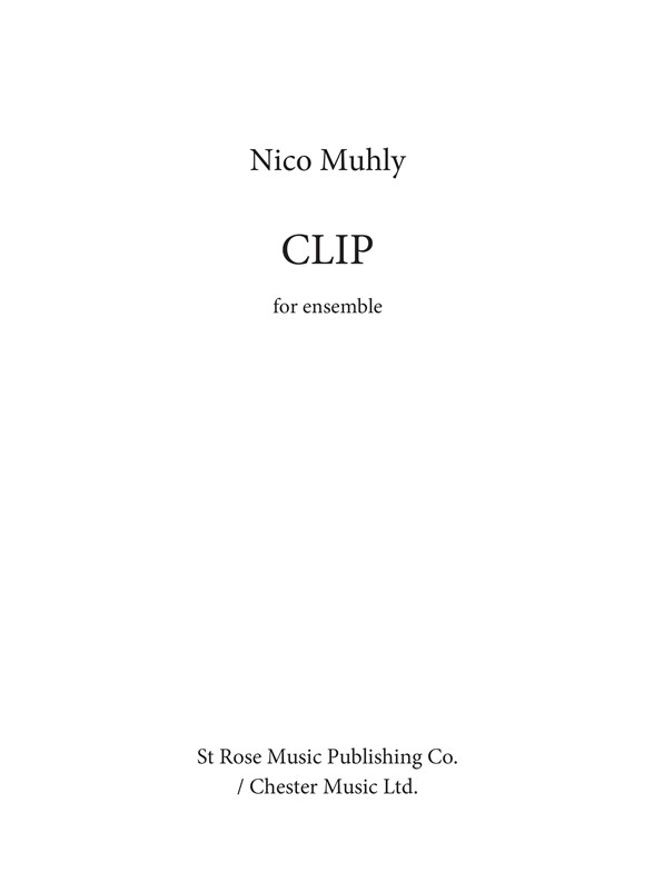 Nico Muhly: Clip (Full Score)