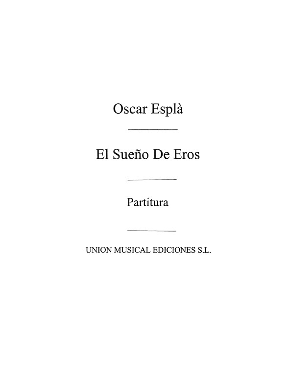 Espla, O El Sueno De Eros Full Score