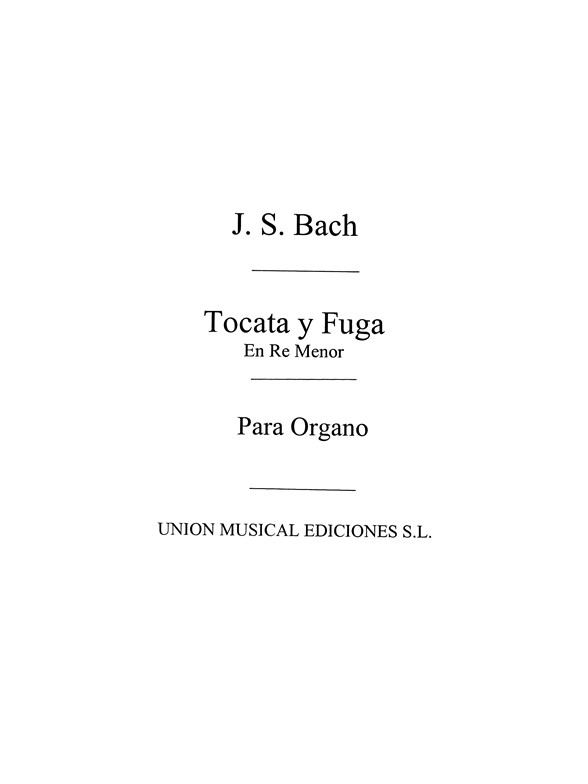 J.S Bach: Toccata Fuga En Re Menor For Organ