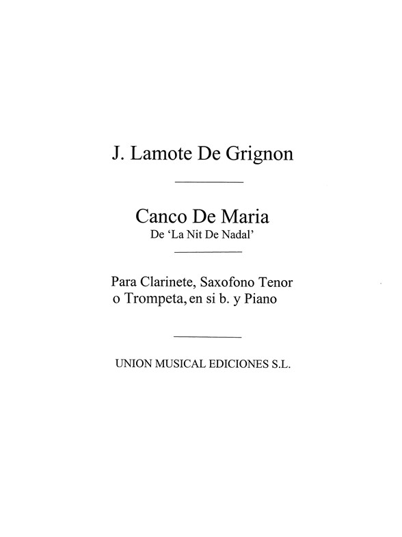 Lamote De Grignon: Canco De Maria (Amaz) for Tenor Sax and Piano