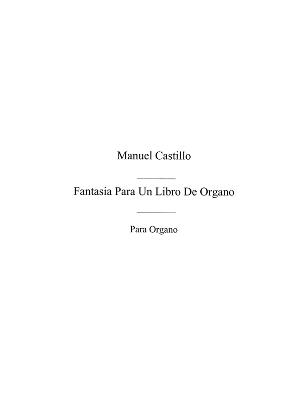 Castillo: Fantasia Para Un Libro De Organo