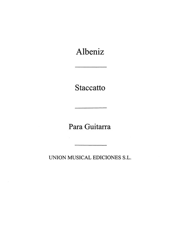 Albeniz: Staccato (Garcia Fortea) for Guitar