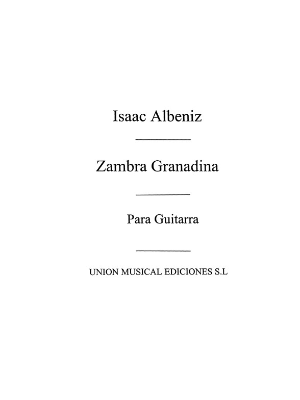Albeniz: Zambra Granadina (Garcia Fortea) for Guitar