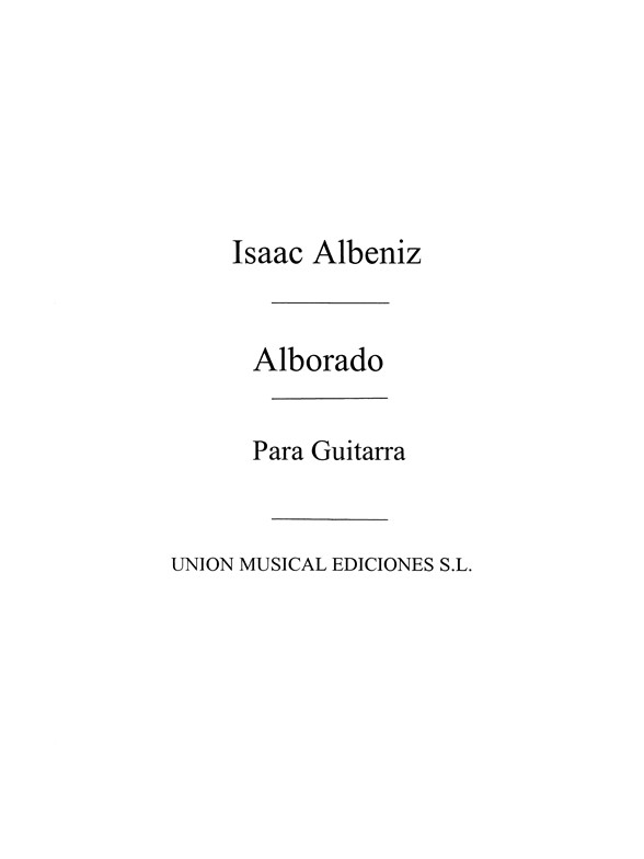 Albeniz: Alborada (GarciaFortea) for Guitar