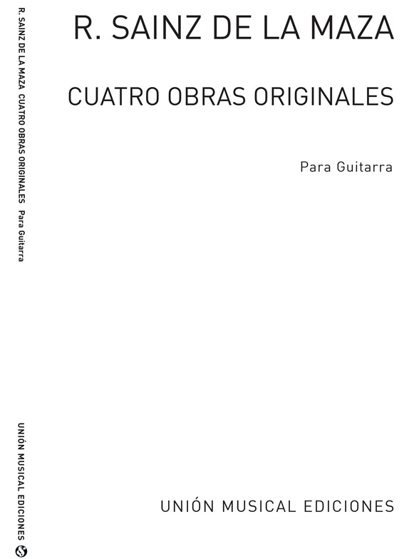 Sainz De La Maza, R: Cuatro Obras Originales for Guitar