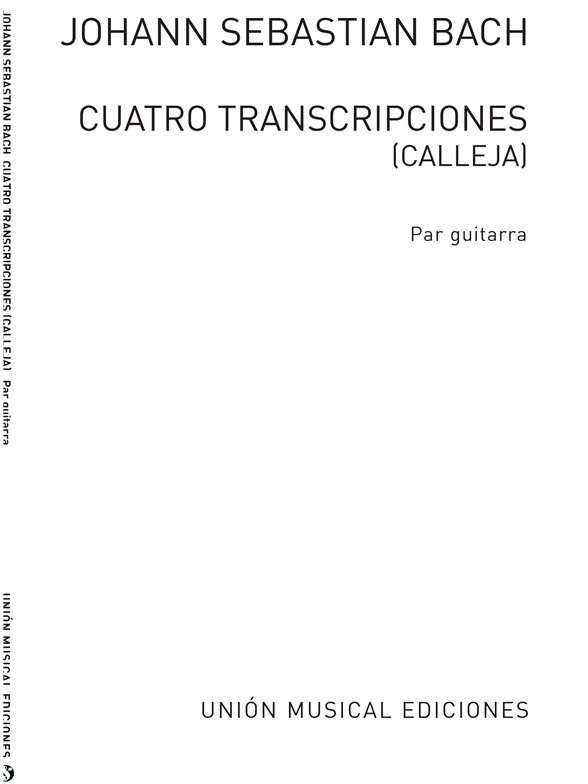 Bach: Cuatro Transcripciones (Calleja) for Guitar