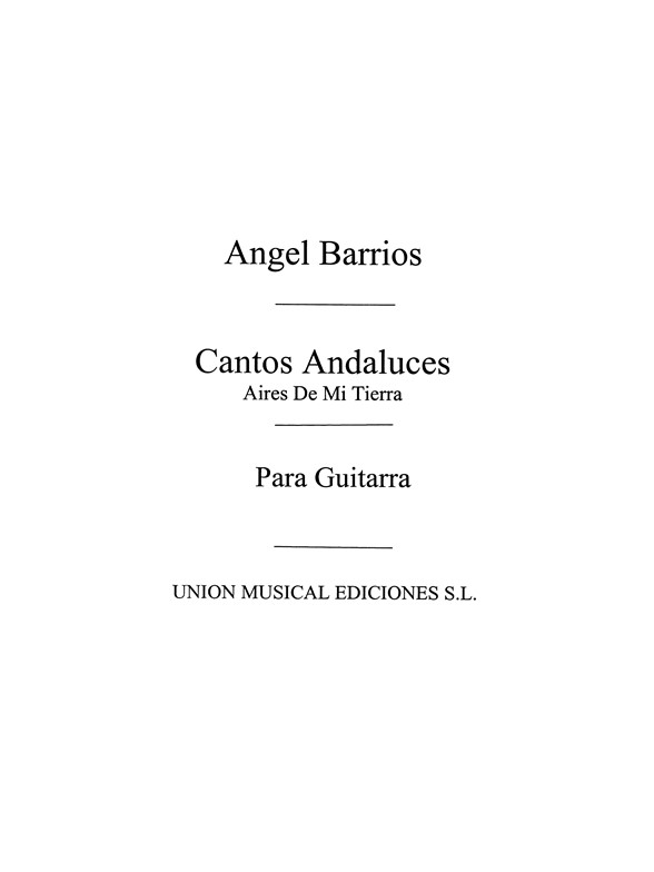 Barrios: Cantos Andaluces (Sanchez Granada) for Guitar