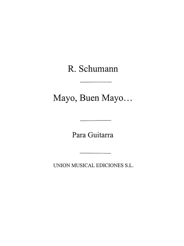 Schumann: Mayo Buen Mayo (Segovia) for Guitar