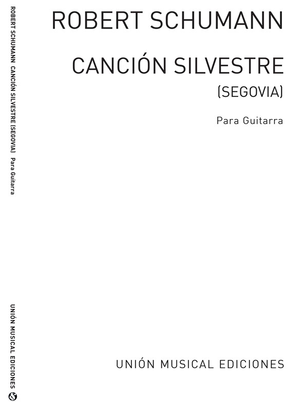 Schumann: Cancion Silvestre (Segovia) for Guitar