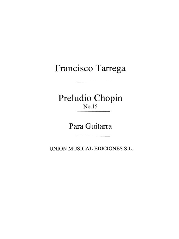 Chopin: Preludio Op.28 No.15 (La Gota De Agua) (Tarrega) for Guitar