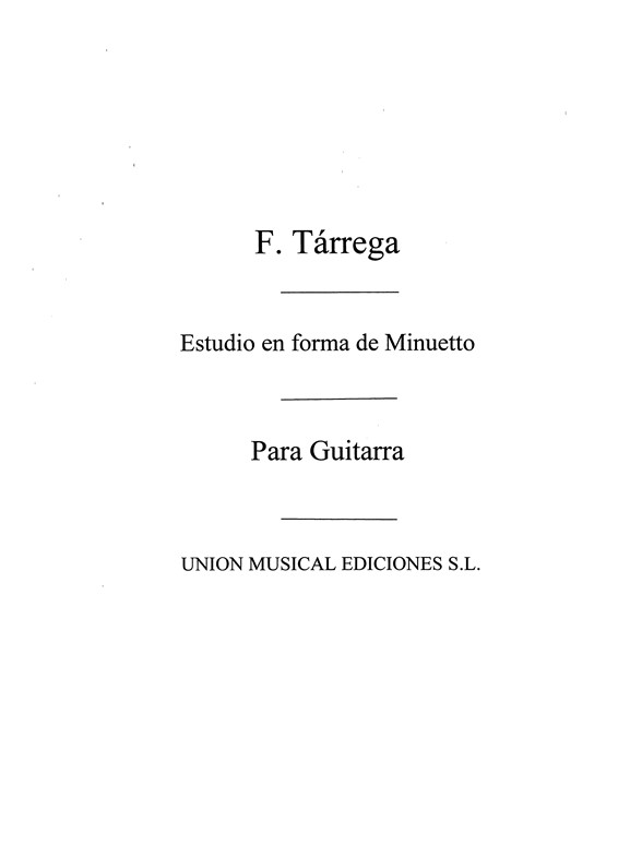Tarrega: Estudio En Forma De Minueto for Guitar