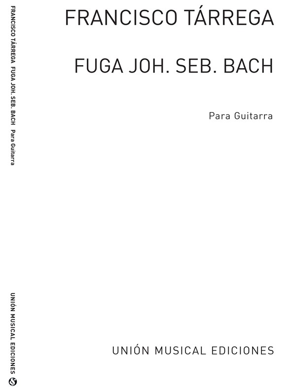 Bach: Fuga De La Sonata I Par Violin (Tarrega) for Guitar