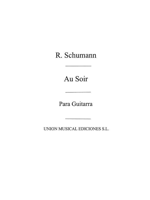 Robert Schumann: Au Soir (Tarrega) for Guitar