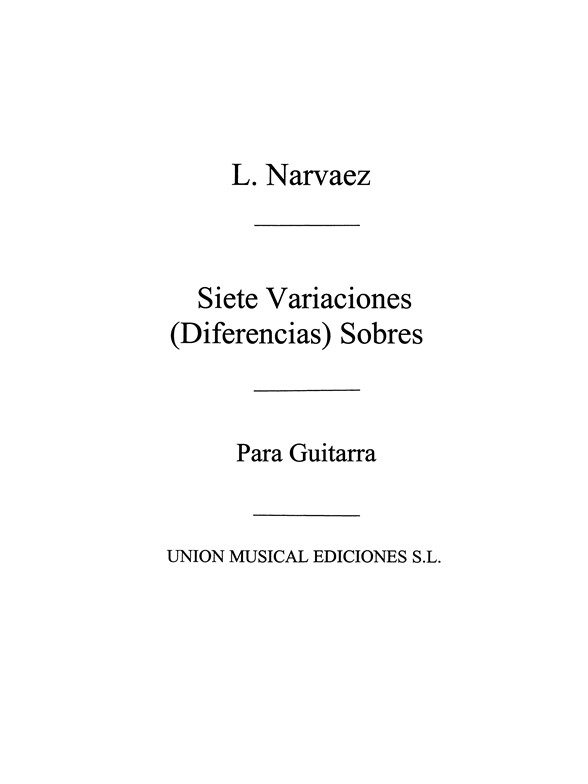 Narvaez: Siete Variaciones Sobre Guardame Las Vacas (Tarrago) for Guitar
