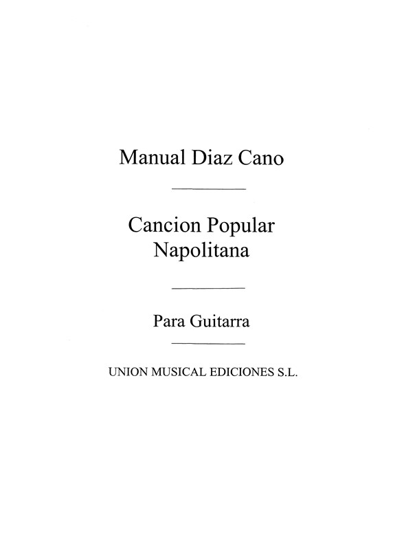 Diaz Cano: Cancion Popular Napolitana for Guitar