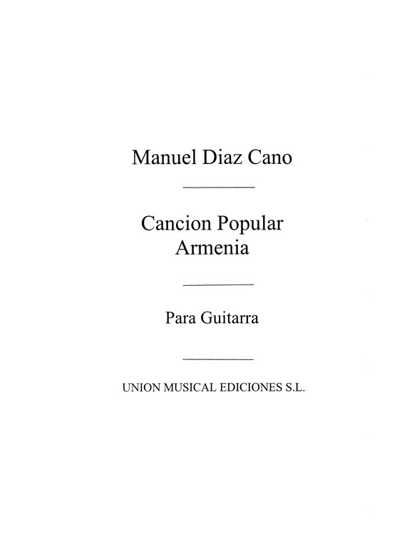 Diaz Cano: Cancion Popular Armenia for Guitar