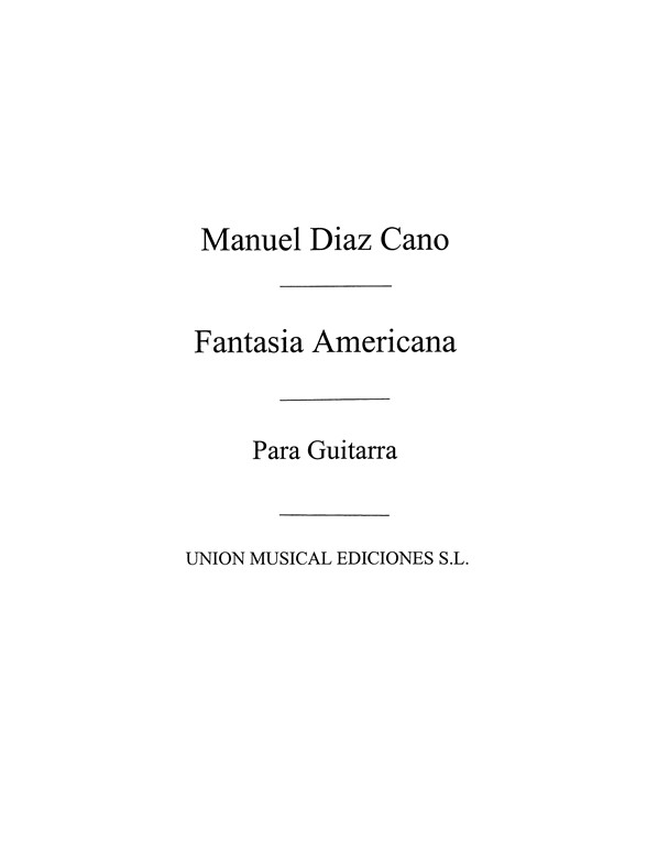 Diaz Cano: Fantasia Americana for Guitar