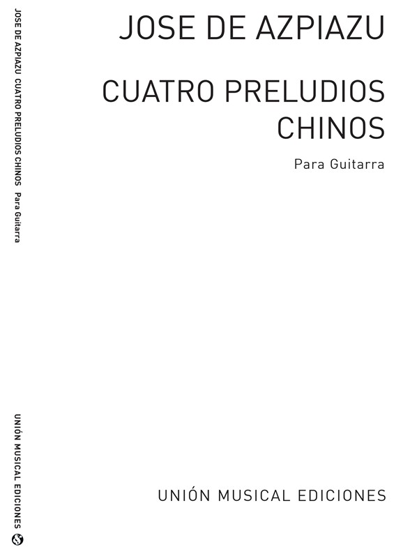 Azpiazu: Cuatro Preludios Chinos for Guitar