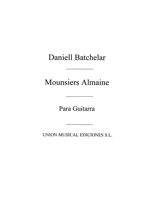 Batchelar: Mounsiers Almaine (Azpiazu) for Guitar