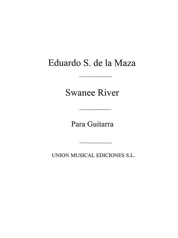 Anonimo: Swanee River (E Sainz De La Maza)for Guitar