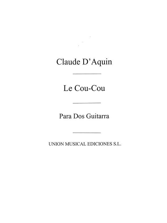 D'aquin: Le Coucou (Llobet) for 2 Guitars