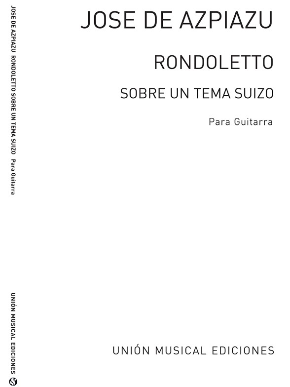 Azpiazu: Rondoletto Sobre Un Tema Suizo for Guitar