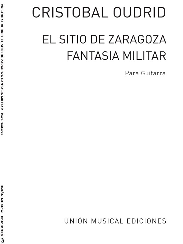 Oudrid: El Sitio De Zaragoza Fantasia Militar (Tarrago) for Guitar