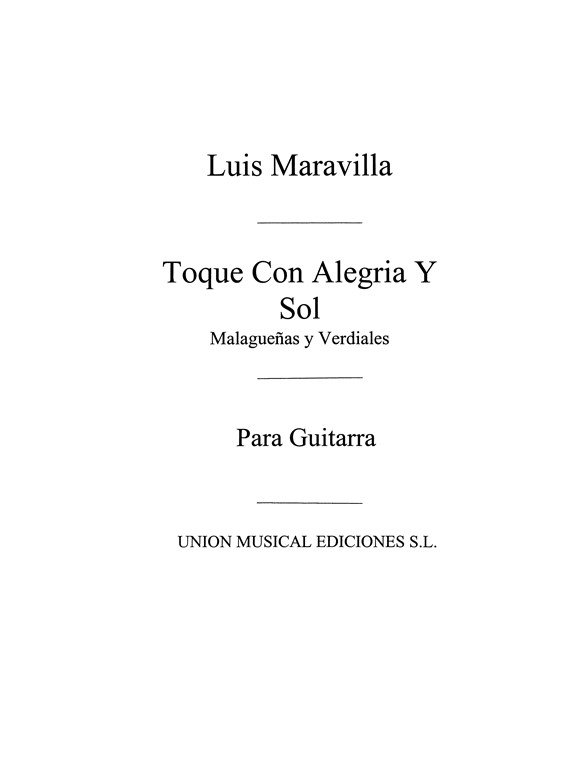 Maravilla: Toque Con Alegria Y Sol Malaguenas Y Verdiales for Guitar