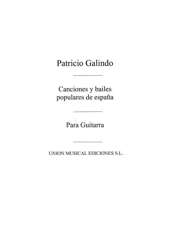 Galindo: Canciones Y Bailes Populares De Espana Guitar