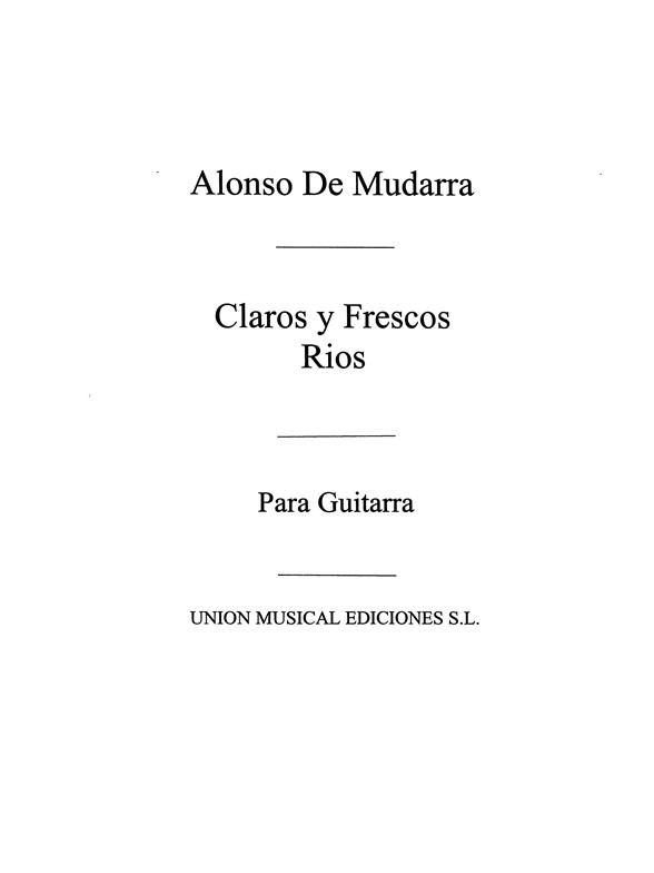 Mudarra: Claros Y Frescos Rios (Tarrago)