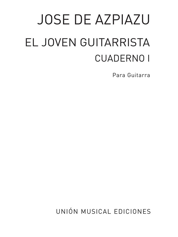 Azpiazu: El Joven Guitarrista Volume 1 for Guitar