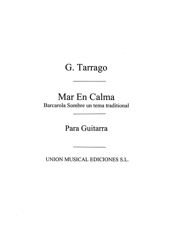 Tarrago: Mar En Calma Barcarola for Guitar
