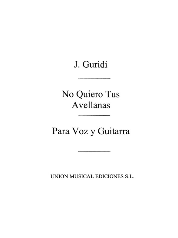 Guridi: No Quiero Tus Avellanas (Tarrago)