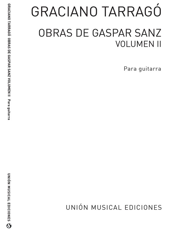 Sanz: Obras De Gaspar Sanz Volume 2 (Tarrago) for Guitar